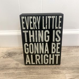 “EVERY LITTLE THING IS GONNA BE ALRIGHT” trendy room decor